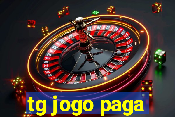 tg jogo paga